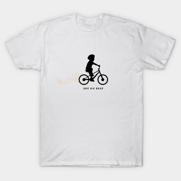 Eat my dust T-Shirt by Northshore Cycling Tees